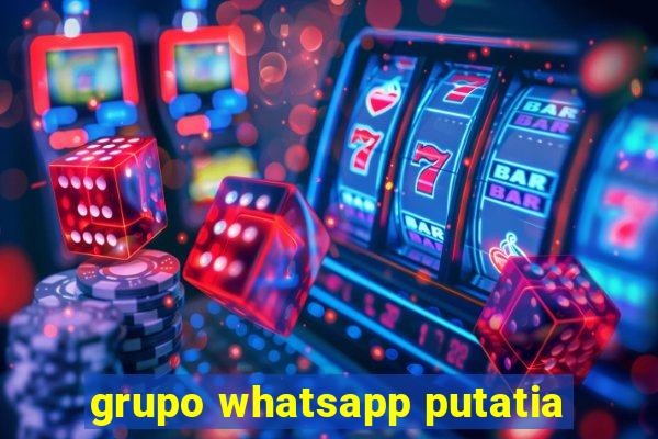 grupo whatsapp putatia